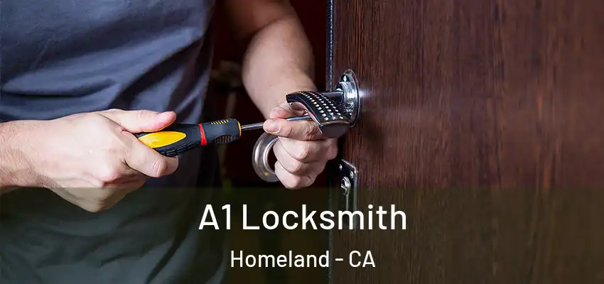 A1 Locksmith Homeland - CA