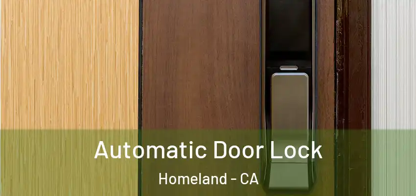  Automatic Door Lock Homeland - CA