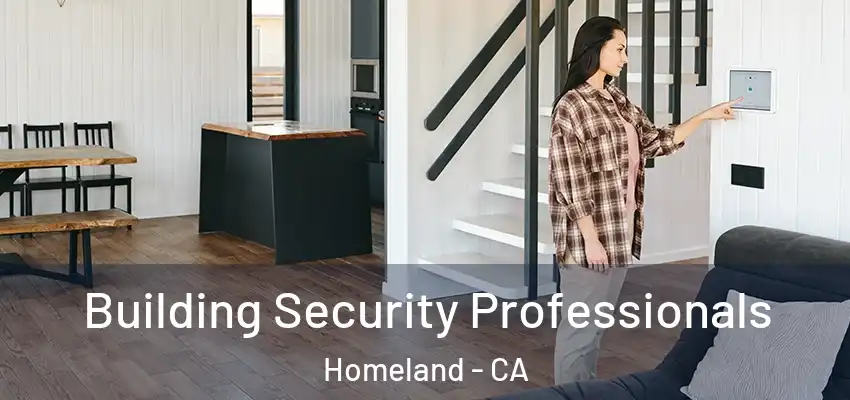 Building Security Professionals Homeland - CA
