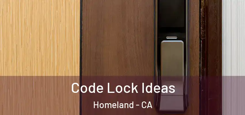  Code Lock Ideas Homeland - CA