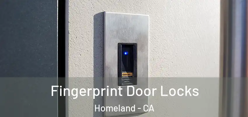  Fingerprint Door Locks Homeland - CA