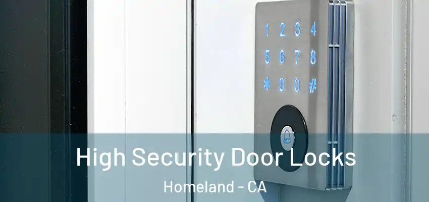High Security Door Locks Homeland - CA
