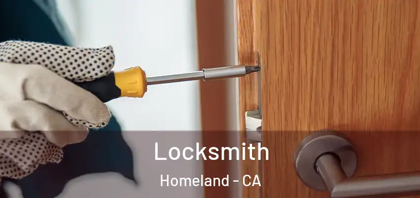  Locksmith Homeland - CA