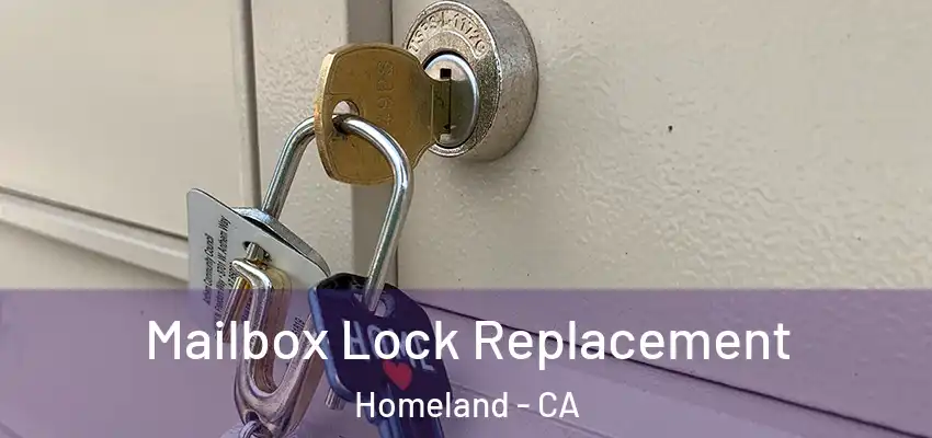  Mailbox Lock Replacement Homeland - CA