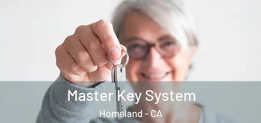  Master Key System Homeland - CA