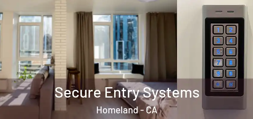  Secure Entry Systems Homeland - CA